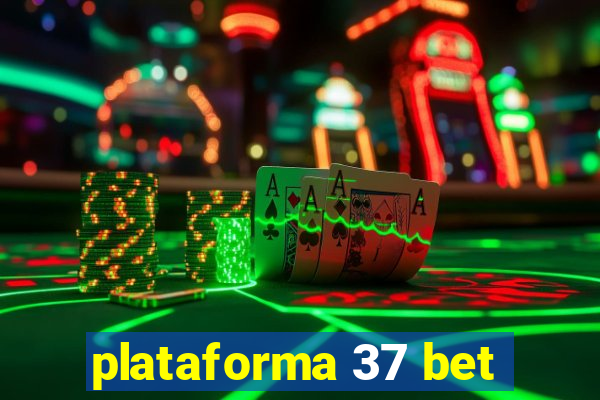 plataforma 37 bet